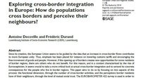 Exploring cross-border integration in Europe: How do populations cross borders and perceive their neighbours?"