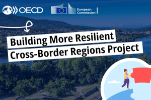 Le rapport de l'OCDE "Building More Resilient Cross-border Regions" est disponible !