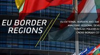 Call for papers for EUBORDERREGIONS conference "BORDERS, REGIONS, NEIGHBORHOODS: Interactions and experiences at EU external frontiers"